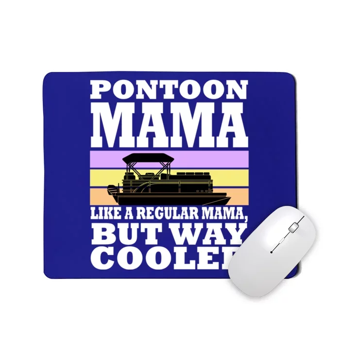 Pontoon Mama Mom Boat Captain Funny Boating Gift Mousepad