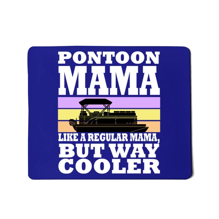 Pontoon Mama Mom Boat Captain Funny Boating Gift Mousepad