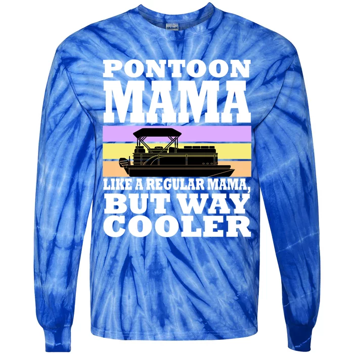 Pontoon Mama Mom Boat Captain Funny Boating Gift Tie-Dye Long Sleeve Shirt