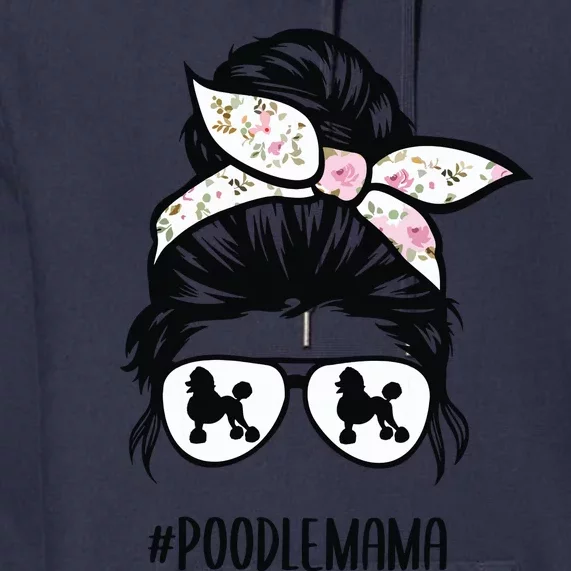 Poodle Mom Messy Bun Hair Glasses Poodle Mama Messy Bun Premium Hoodie