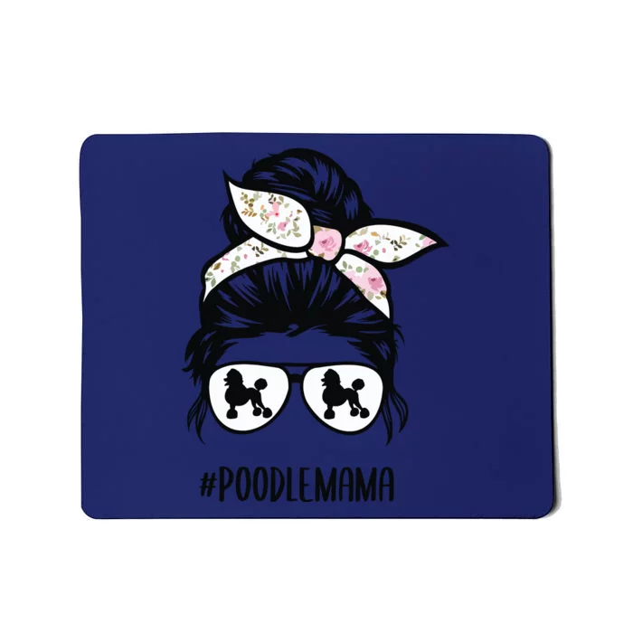 Poodle Mom Messy Bun Hair Glasses Poodle Mama Messy Bun Mousepad