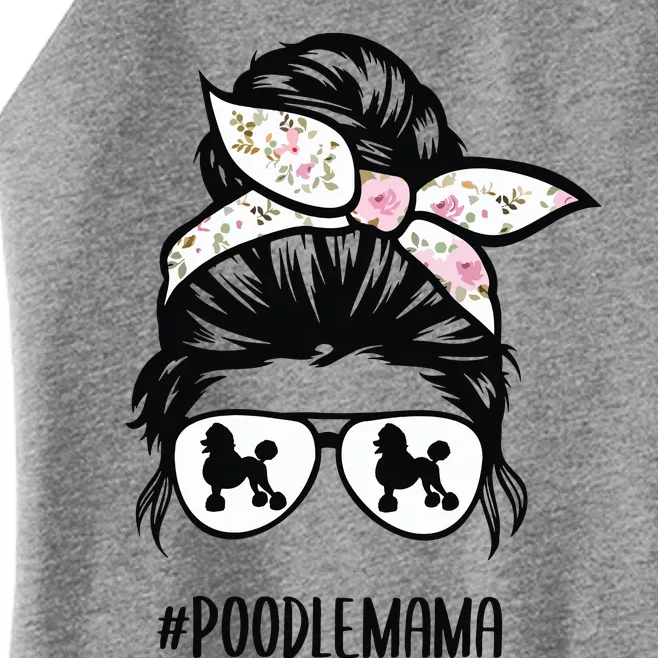 Poodle Mom Messy Bun Hair Glasses Poodle Mama Messy Bun Women’s Perfect Tri Rocker Tank