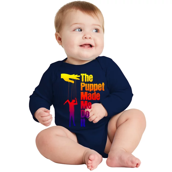 Puppet Made Me Do It Gift Puppeteering Ventriloquist Puppeteer Gift Baby Long Sleeve Bodysuit