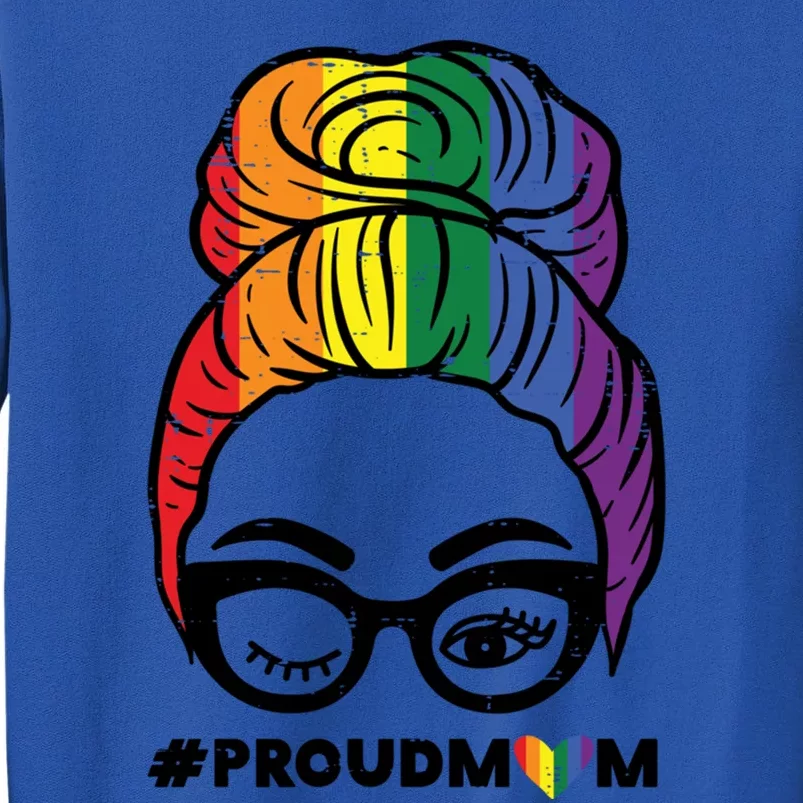 Proud Mom Messy Hair Bun Lgbtq Rainbow Flag Pride Ally Great Gift Tall Sweatshirt