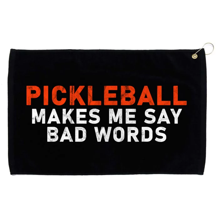 Pickleball Makes Me Say Bad Words Funny Pickleball Players Grommeted Golf Towel