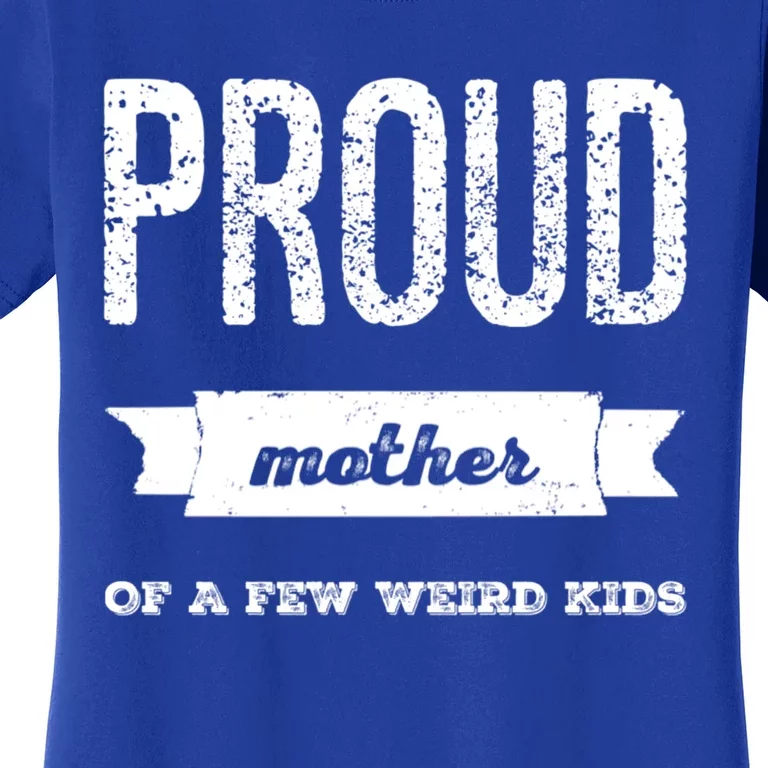 Proud Mother Mom Family Birthday Daughter Son Mothers Day Cool Gift Women's T-Shirt