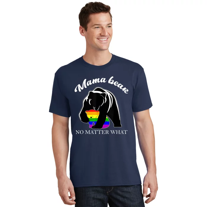 Proud Mom No Matter What LGBTQ LGBT Mom Pride Mama Bear T-Shirt