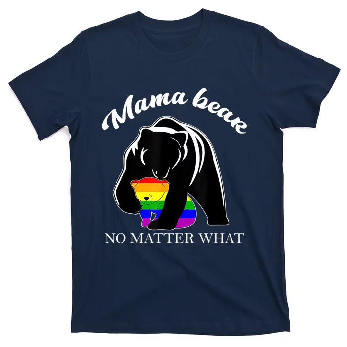 Proud Mom No Matter What LGBTQ LGBT Mom Pride Mama Bear T-Shirt