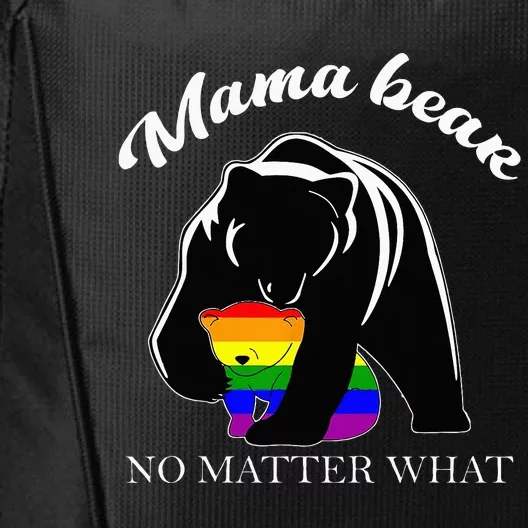 Proud Mom No Matter What LGBTQ LGBT Mom Pride Mama Bear City Backpack