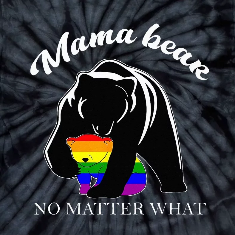 Proud Mom No Matter What LGBTQ LGBT Mom Pride Mama Bear Tie-Dye T-Shirt