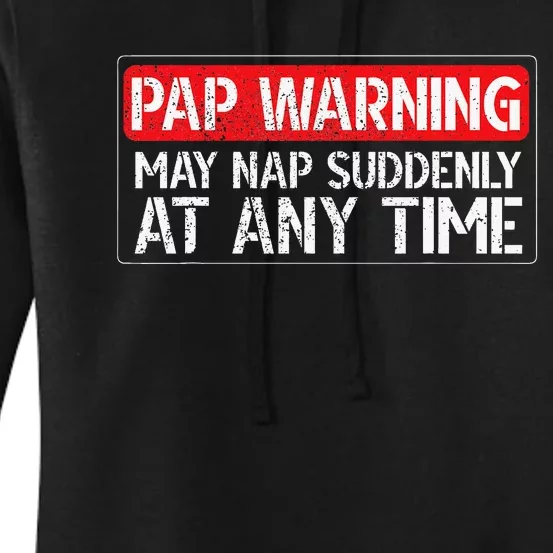 Pap May Nap Suddenly Pap Grandpa Pap Grandfather Women's Pullover Hoodie