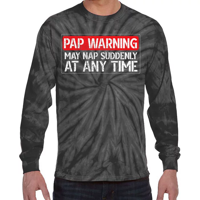 Pap May Nap Suddenly Pap Grandpa Pap Grandfather Tie-Dye Long Sleeve Shirt