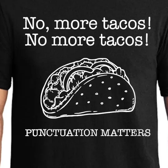 Punctuation Matters No More Tacos Teacher Grammar Outfits Pajama Set