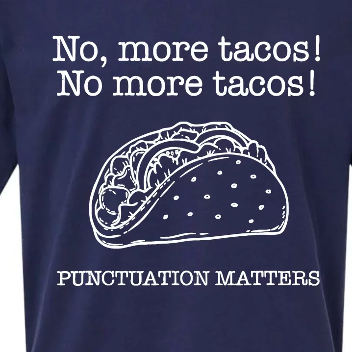 Punctuation Matters No More Tacos Teacher Grammar Outfits Sueded Cloud Jersey T-Shirt