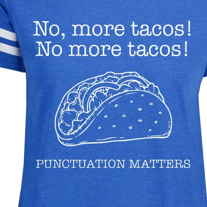 Punctuation Matters No More Tacos Teacher Grammar Outfits Enza Ladies Jersey Football T-Shirt