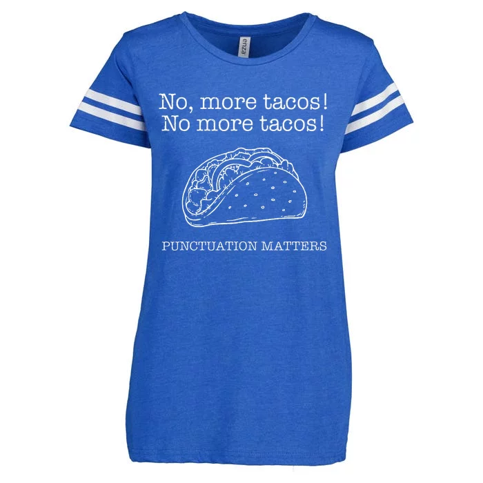 Punctuation Matters No More Tacos Teacher Grammar Outfits Enza Ladies Jersey Football T-Shirt