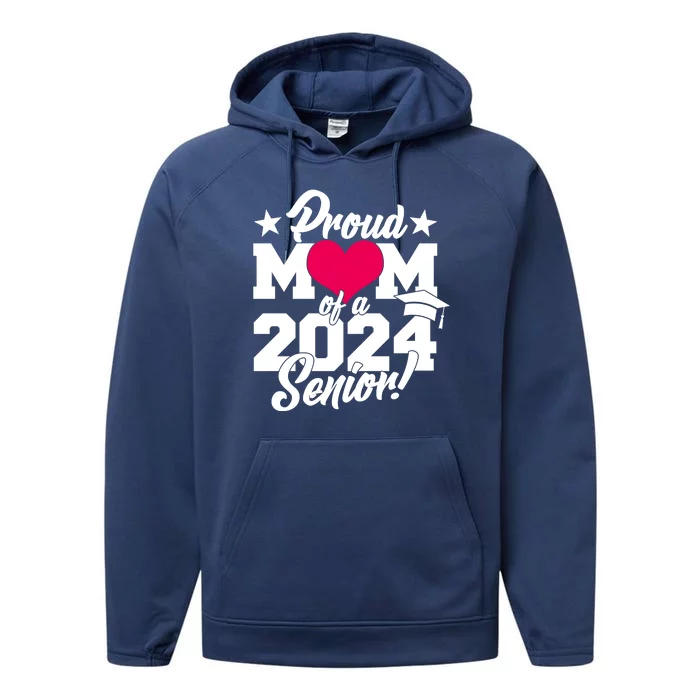 Proud Mom Of A 2024 Senior Grad Performance Fleece Hoodie