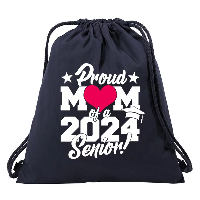 Proud Mom Of A 2024 Senior Grad Drawstring Bag