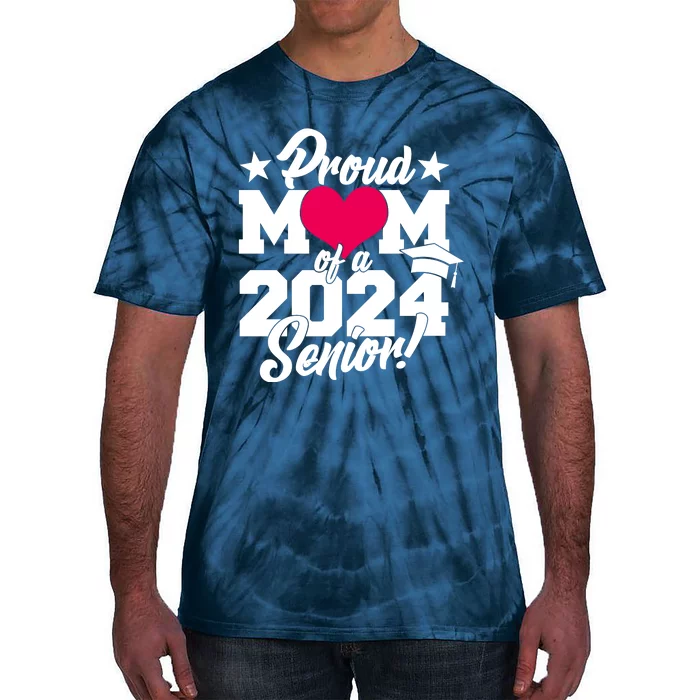 Proud Mom Of A 2024 Senior Grad Tie-Dye T-Shirt