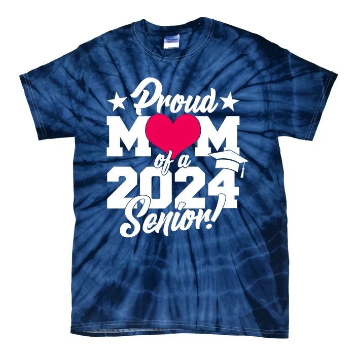 Proud Mom Of A 2024 Senior Grad Tie-Dye T-Shirt