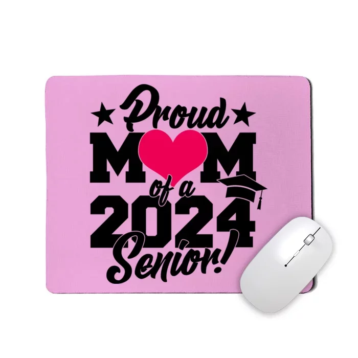 Proud Mom Of A 2024 Senior Grad Mousepad