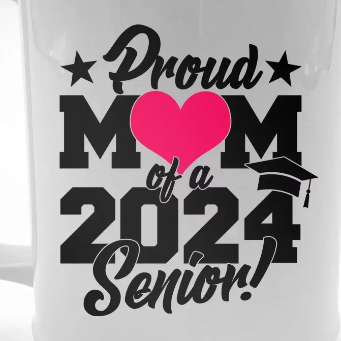 Proud Mom Of A 2024 Senior Grad Front & Back Beer Stein