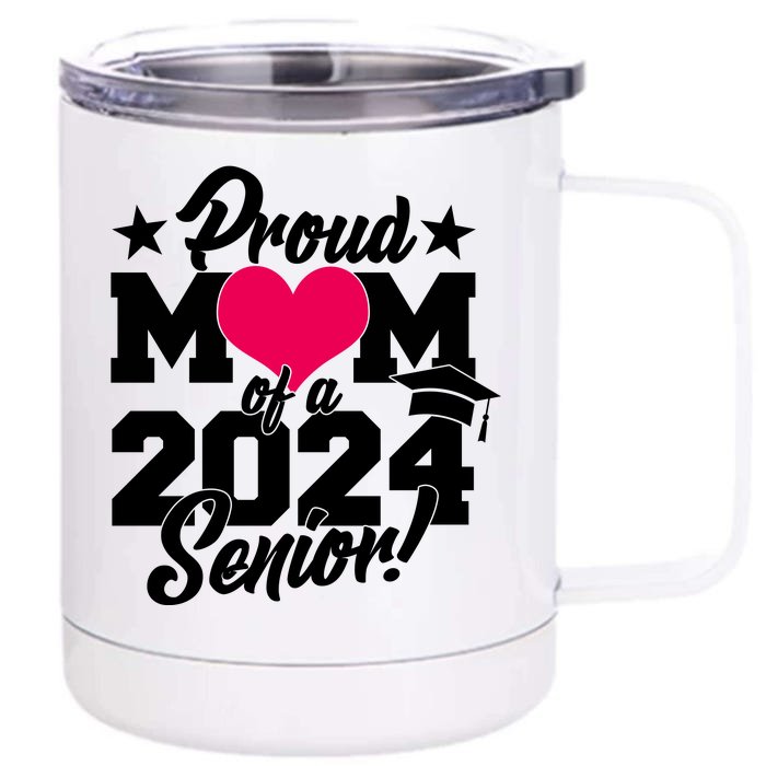 Proud Mom Of A 2024 Senior Grad Front & Back 12oz Stainless Steel Tumbler Cup