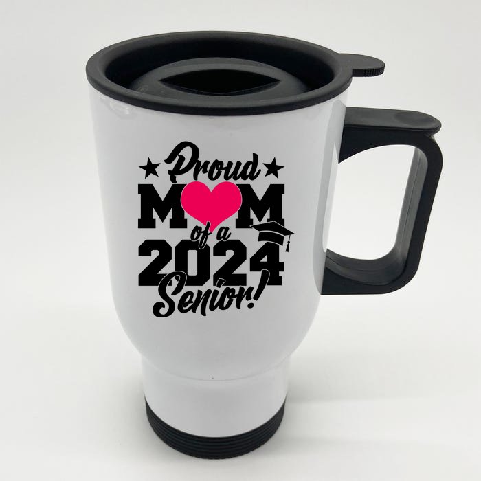 Proud Mom Of A 2024 Senior Grad Front & Back Stainless Steel Travel Mug