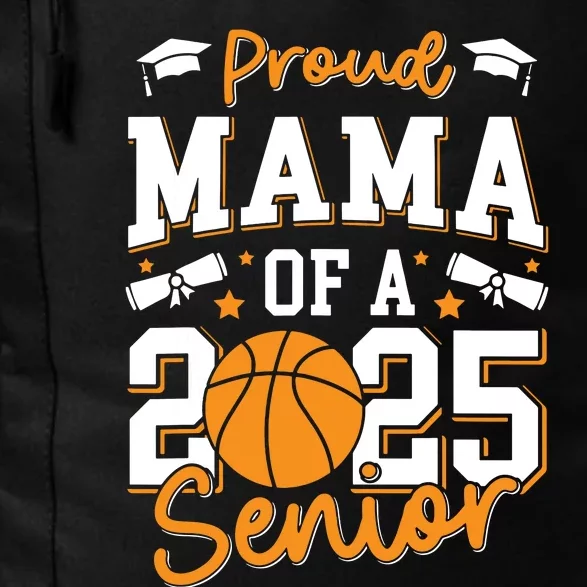 Proud Mama Of A 2025 Senior Mom Class Of 2025 Basketball Daily Commute Backpack