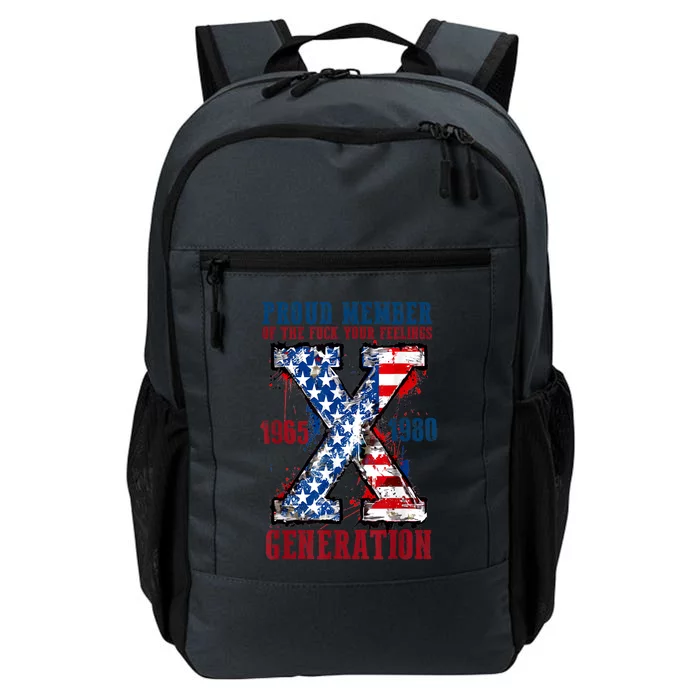 Proud Member Of The Fuck Your Feelings Generation X Daily Commute Backpack