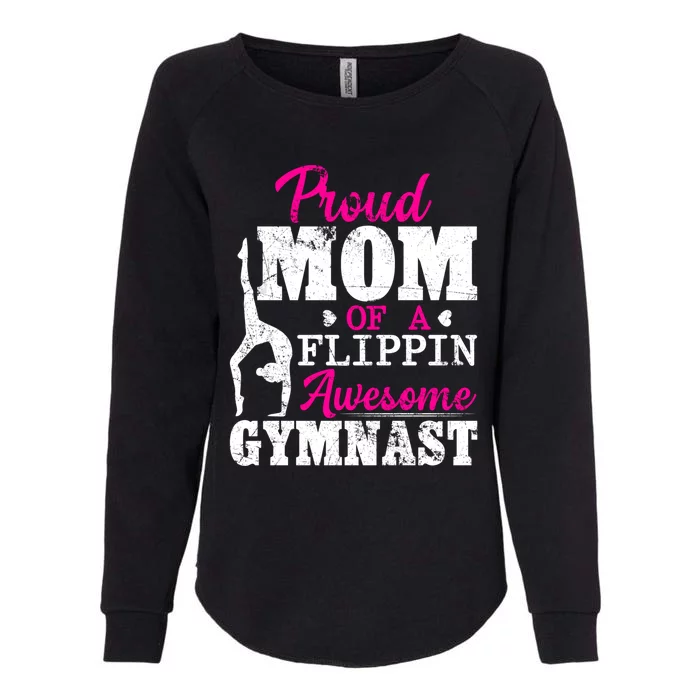 Proud Mom Of A Flippin Awesome Gymnast Gymnastics Mom Cool Gift Womens California Wash Sweatshirt