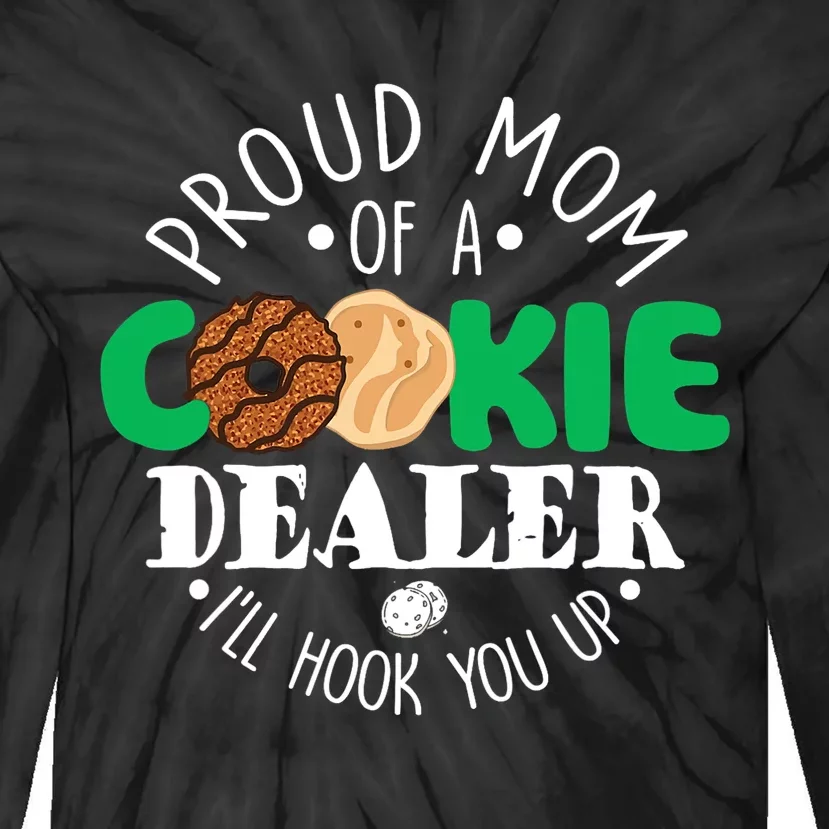 Proud Mom Of A Cookie Dealer Girl Troop Leader Matching Tie-Dye Long Sleeve Shirt