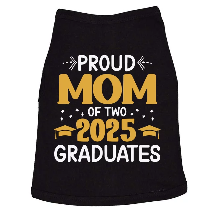 Proud Mom Of Two 2025 Graduates Senior Mom Class Of 2025 Doggie Tank