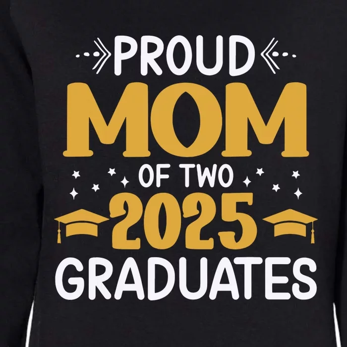 Proud Mom Of Two 2025 Graduates Senior Mom Class Of 2025 Womens California Wash Sweatshirt