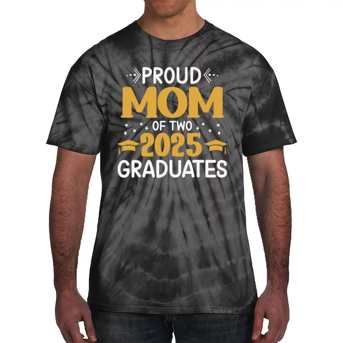 Proud Mom Of Two 2025 Graduates Senior Mom Class Of 2025 Tie-Dye T-Shirt