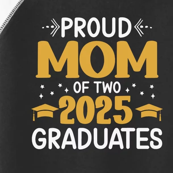 Proud Mom Of Two 2025 Graduates Senior Mom Class Of 2025 Toddler Fine Jersey T-Shirt