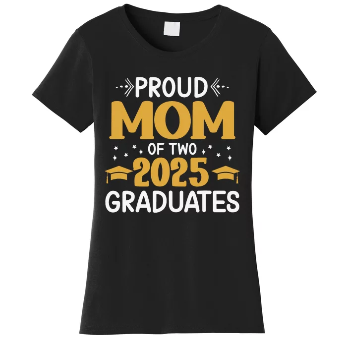 Proud Mom Of Two 2025 Graduates Senior Mom Class Of 2025 Women's T-Shirt