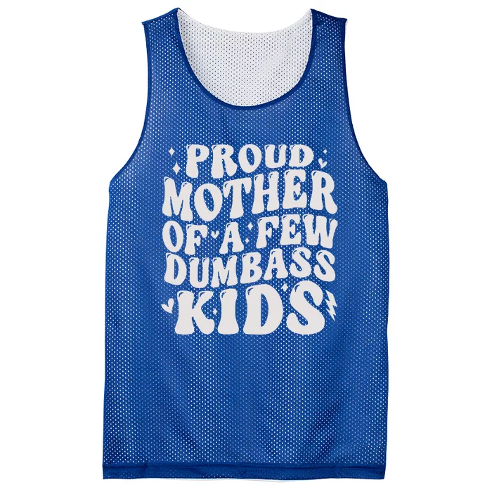 Proud Mother Of A Few Dumbass Stepmom Mesh Reversible Basketball Jersey Tank