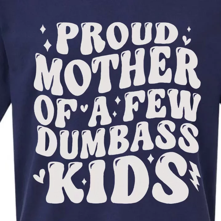 Proud Mother Of A Few Dumbass Stepmom Sueded Cloud Jersey T-Shirt