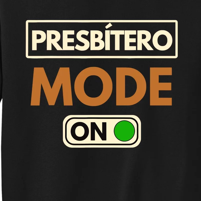 PresbíTero Mode On Christianity Minister And Church Deacon Sweatshirt