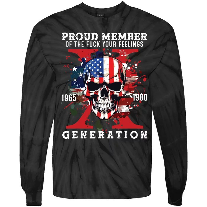 Proud Member Of Your Feelings Horror Skull X Generation Tie-Dye Long Sleeve Shirt