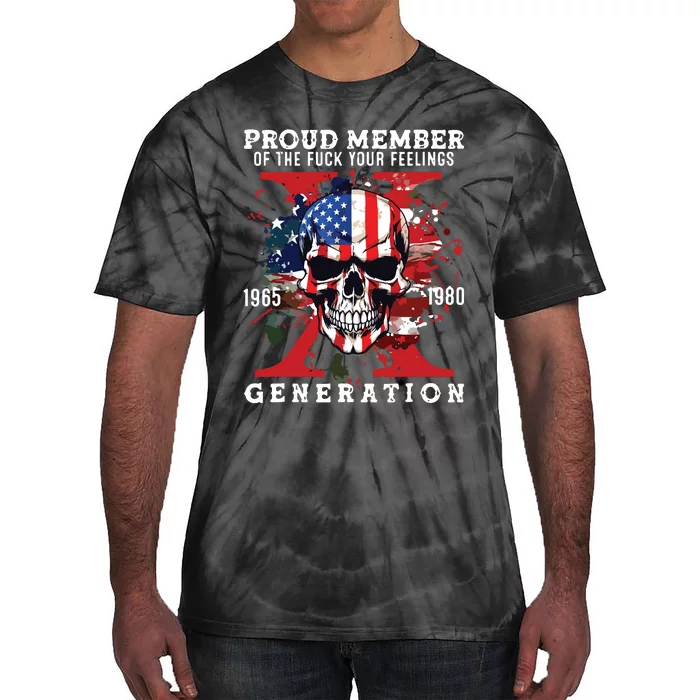 Proud Member Of Your Feelings Horror Skull X Generation Tie-Dye T-Shirt