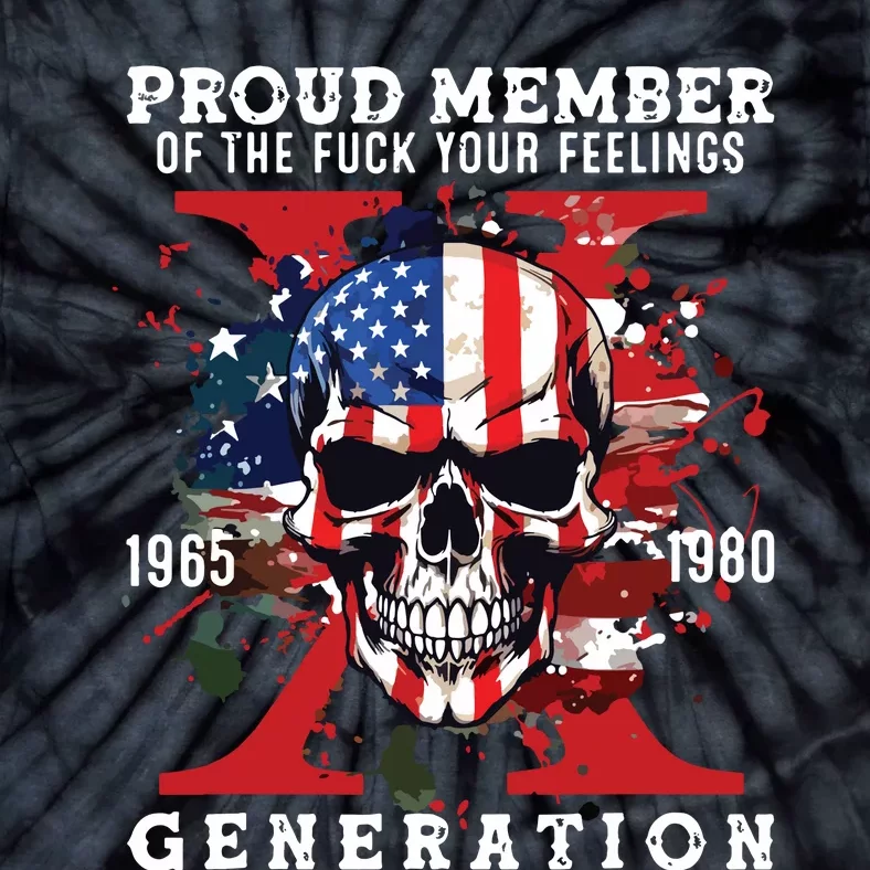 Proud Member Of Your Feelings Horror Skull X Generation Tie-Dye T-Shirt