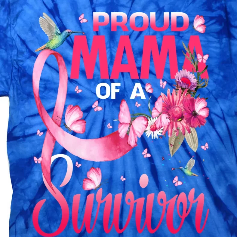 Proud Mama Of A Survivor Breast Cancer Sunflower Great Gift Tie-Dye T-Shirt