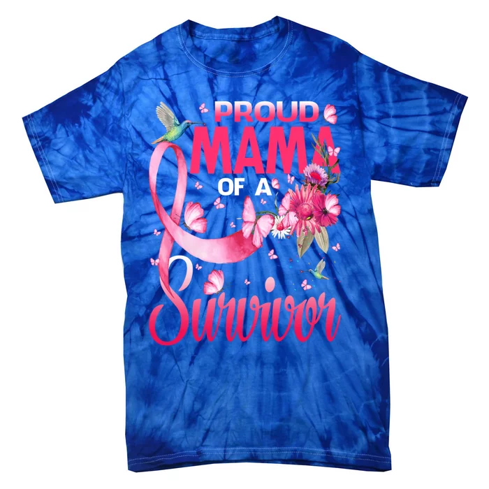 Proud Mama Of A Survivor Breast Cancer Sunflower Great Gift Tie-Dye T-Shirt