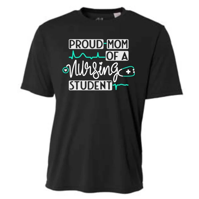 Proud Mom Of A Nursing Student Future Rn Daughter Nurses Mom Cute Gift Cooling Performance Crew T-Shirt