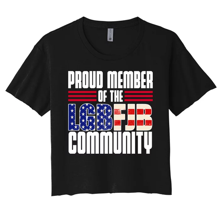 Proud Member Of The LGBFJB Community Women's Crop Top Tee