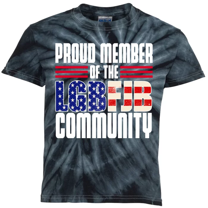 Proud Member Of The LGBFJB Community Kids Tie-Dye T-Shirt