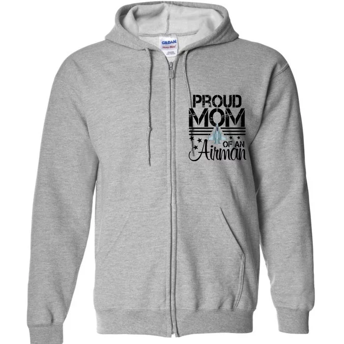 Proud Mom Of An Air Jet Plane Pilot Gift Full Zip Hoodie