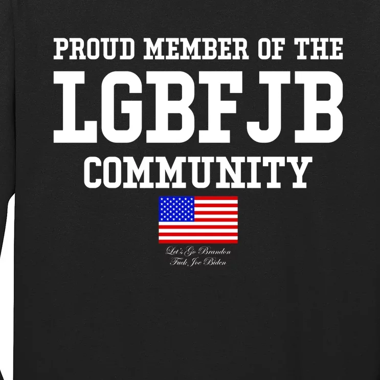 Proud Member Of The LGBFJB Community USA Flag LGB FJB Long Sleeve Shirt